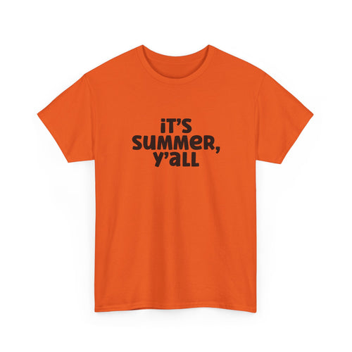 It's Summer, Y'all T-Shirt - Casual Summer Graphic Tee